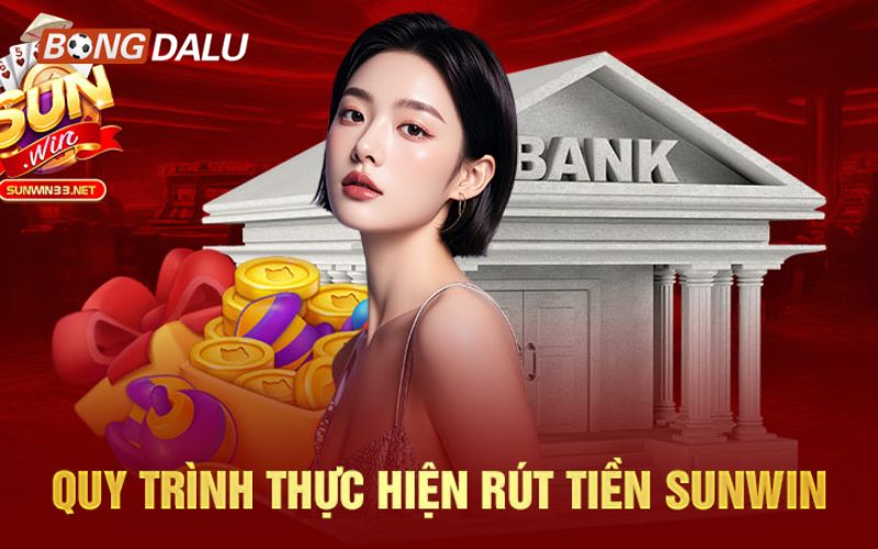 bongdalu 11 Các phương thức rút tiền Sunwin
