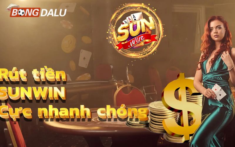 bongdalu 9 Những lưu ý quan trọng khi rút tiền Sunwin
